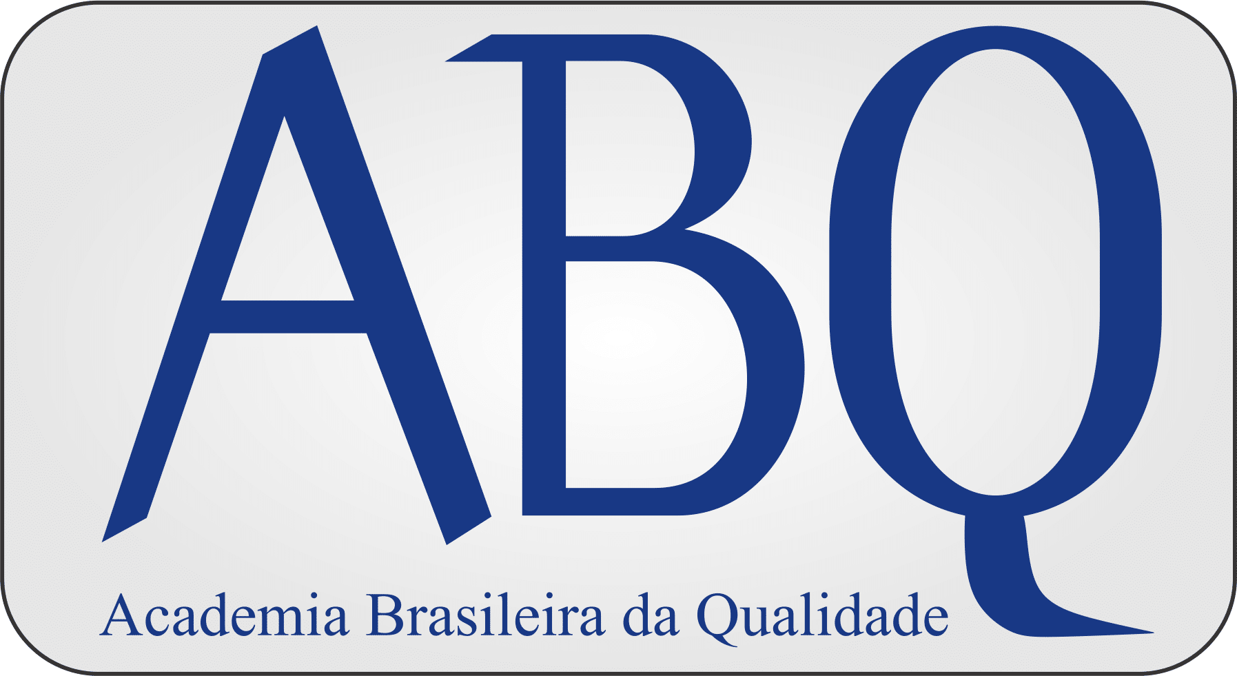 O papel e importância da ABQ no ambiente da qualidade brasileira