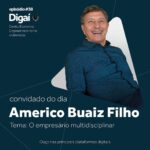 Digaí, Américo Buaiz Filho: “o objetivo é construir negócios relevantes, que fazem diferença na vida das pessoas”